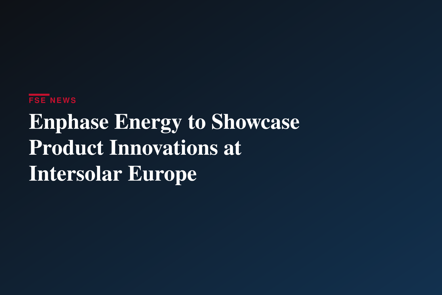 Enphase Energy to Showcase Product Innovations at Intersolar Europe