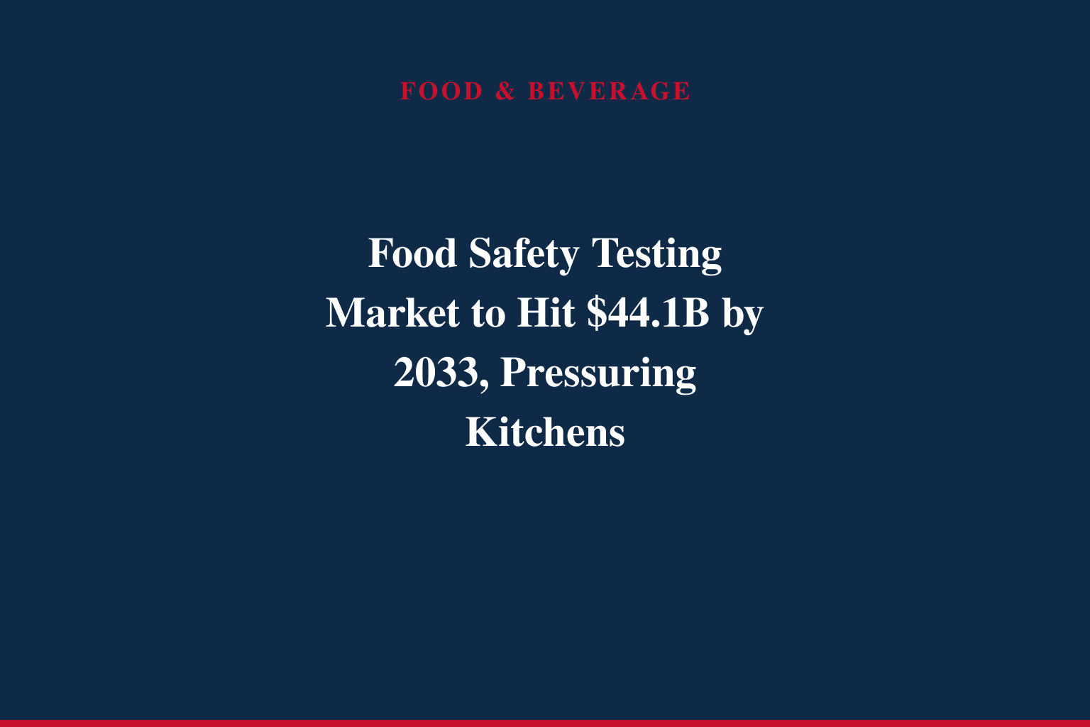 Food Safety Testing Market Expected to Reach $44.1 Billion by 2033, at a CAGR of 7% : Allied Market Research