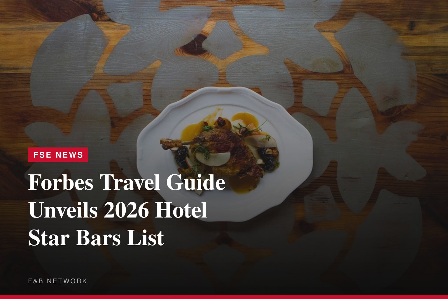 Forbes Travel Guide Unveils 2026 Hotel Star Bars List