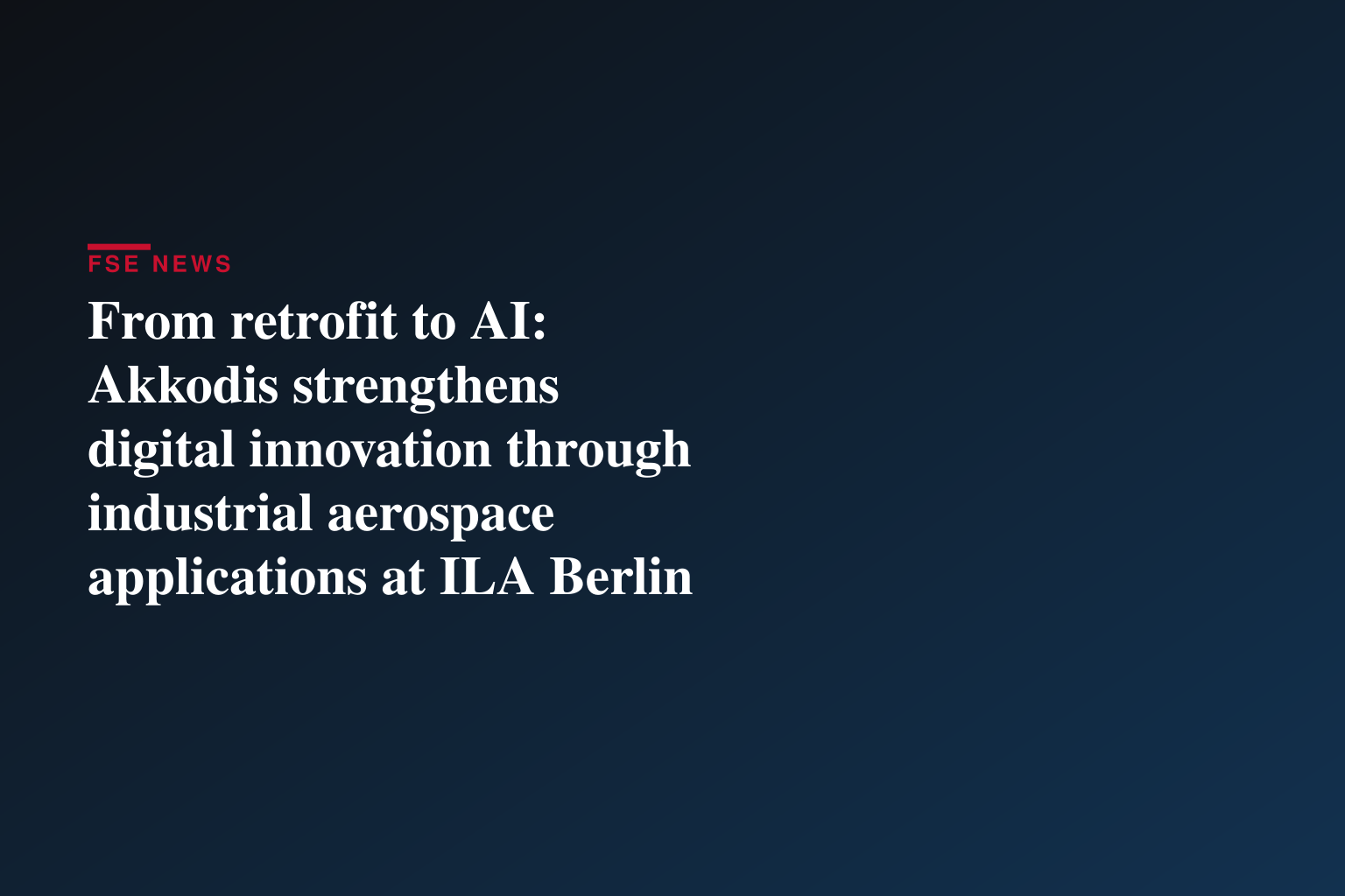 From retrofit to AI: Akkodis strengthens digital innovation through industrial aerospace applications at ILA Berlin 2026