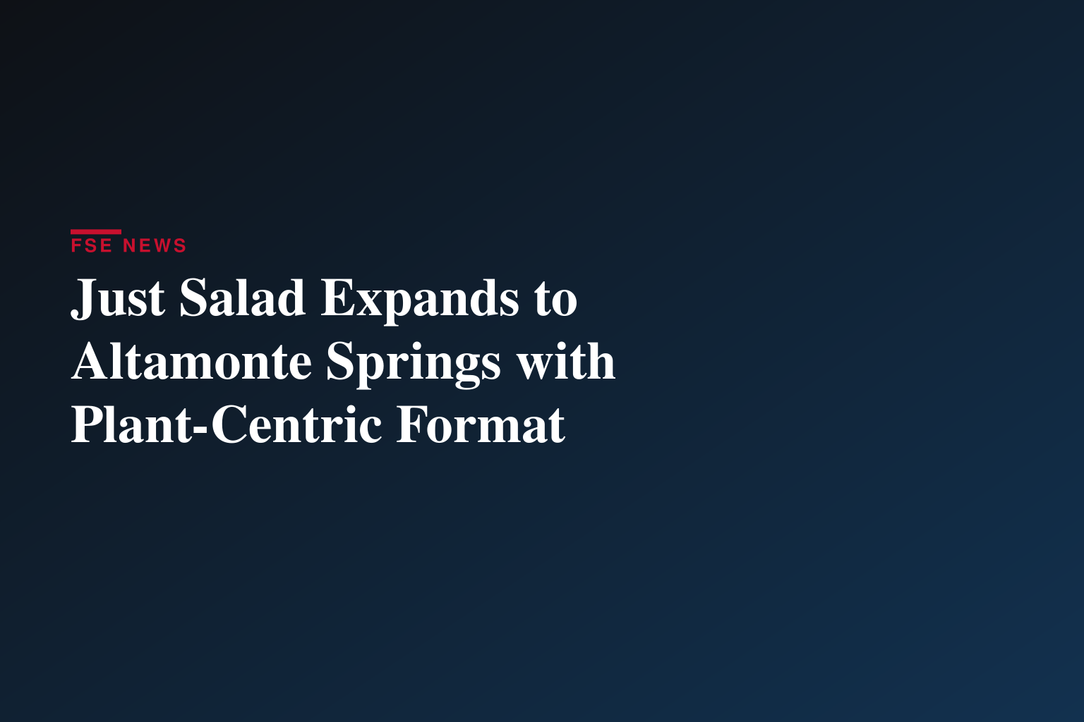 Just Salad Opens in Altamonte Springs, Fla.