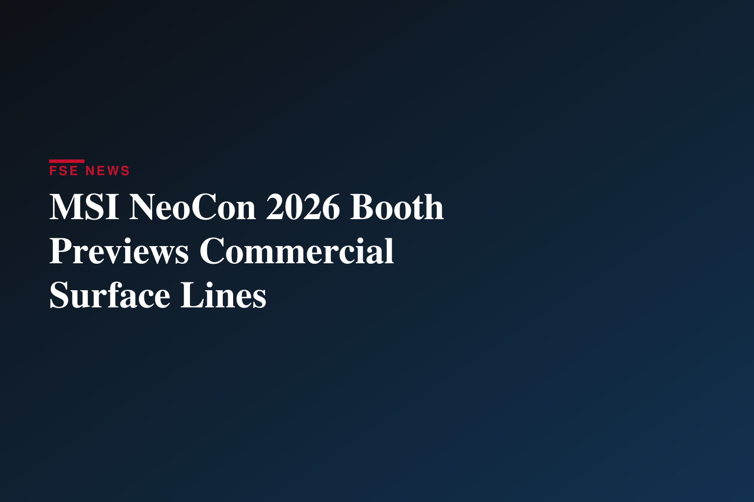 MSI Showcases Latest Commercial Surface Innovations at NeoCon 2026