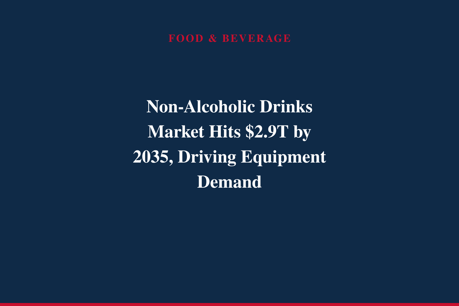 Non-Alcoholic Drinks Market to Reach $2.9 Trillion, Globally, by 2035 at 6.9% CAGR: Allied Market Research