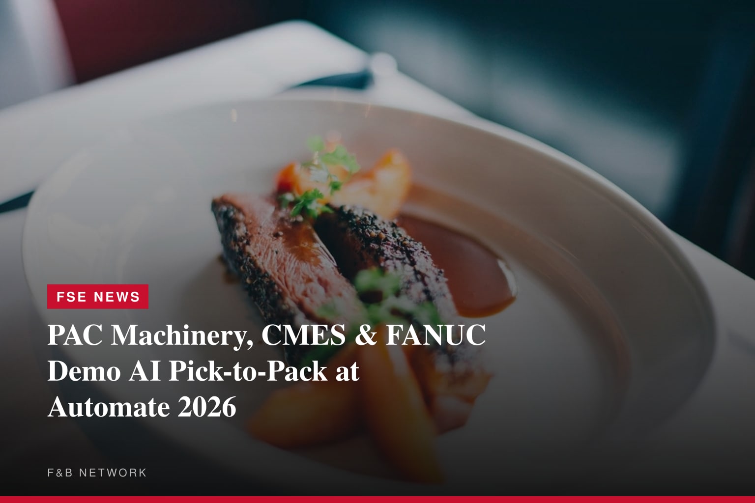Robotics Meets Sustainable Packaging: PAC Machinery, CMES Robotics and FANUC Demonstrate AI-Driven Pick-to-Pack System at Automate 2026