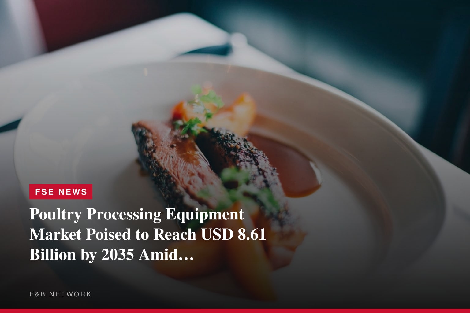 Poultry Processing Equipment Market Poised to Reach USD 8.61 Billion by 2035 Amid Rising Demand for Processed Poultry Products