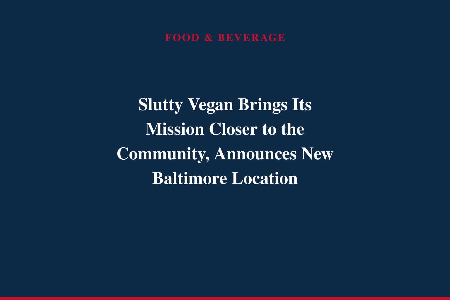 Slutty Vegan Brings Its Mission Closer to the Community, Announces New Baltimore Location