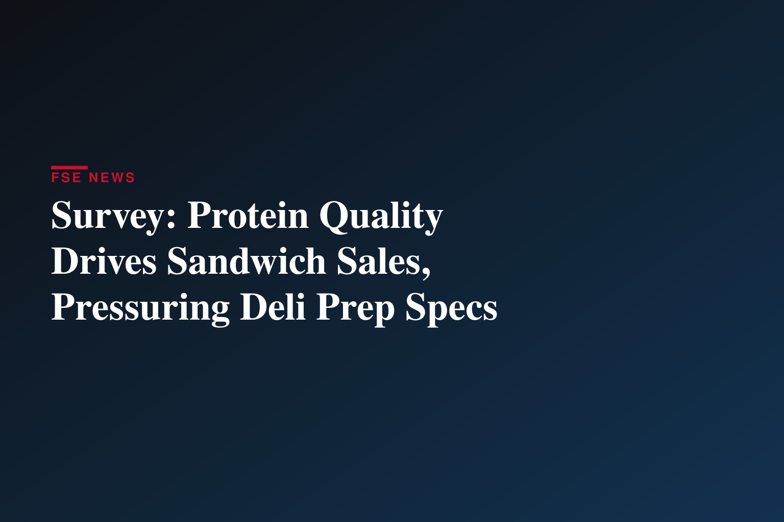 Meat is the Make-or-Break Factor in Sandwich Satisfaction, New Survey Finds