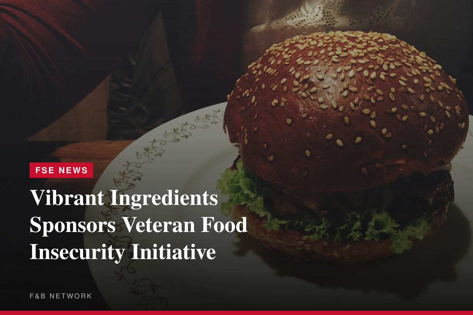 Vibrant Ingredients Renews Commitment to Veterans Facing Food Insecurity